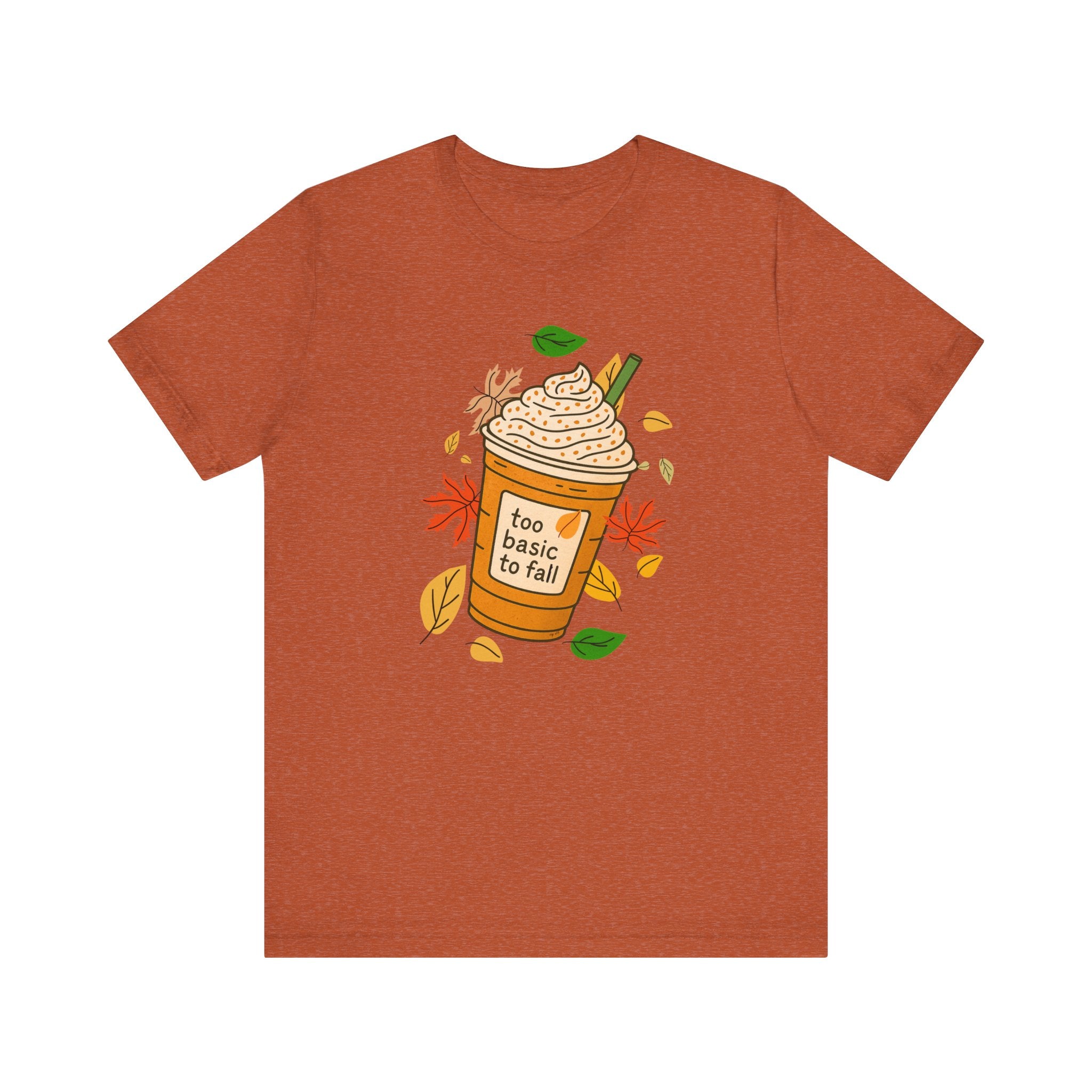"Too basic to Fall" ladies shirt, coffee lovers, fall inspired, autumn