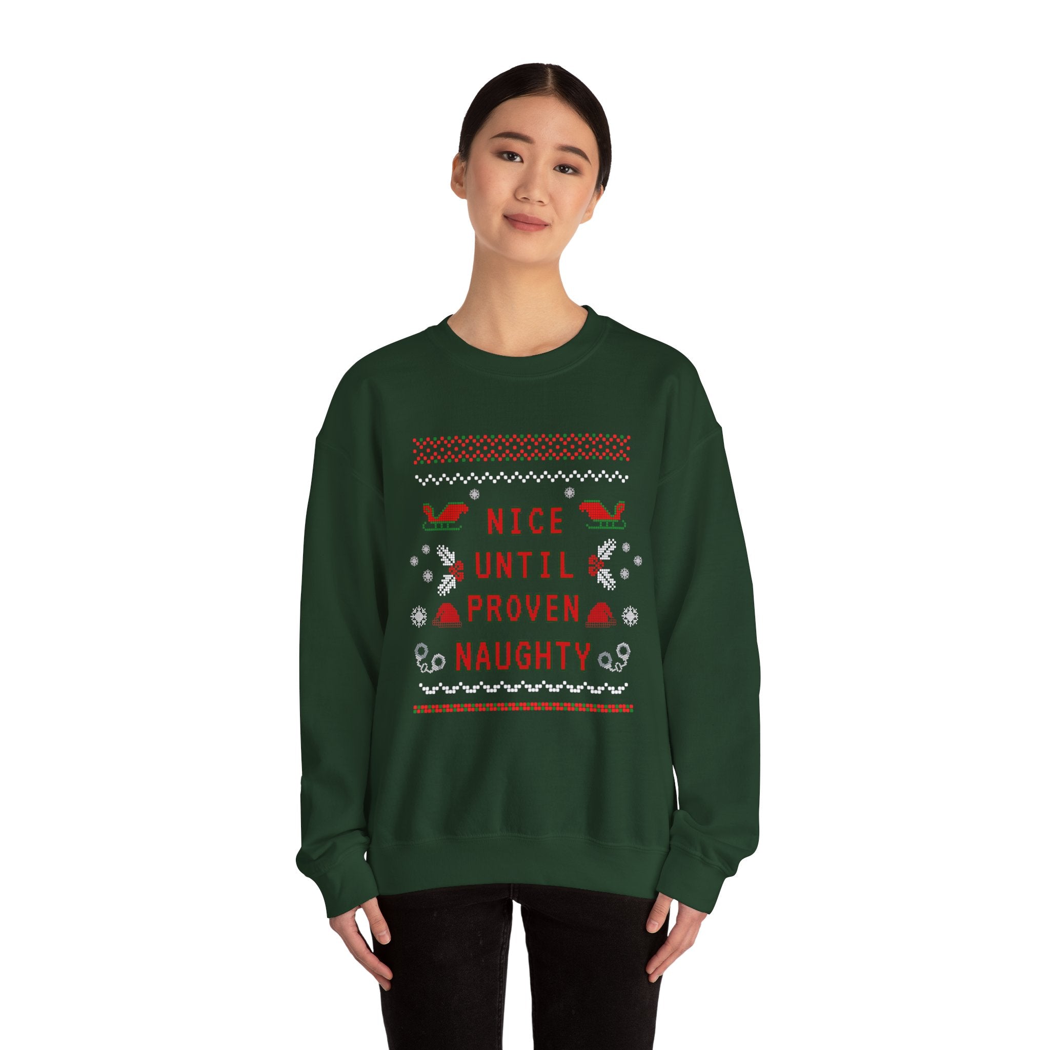 Nice Until Proven Naughty Christmas Sweatshirt — Funny Holiday Crewneck for Adults