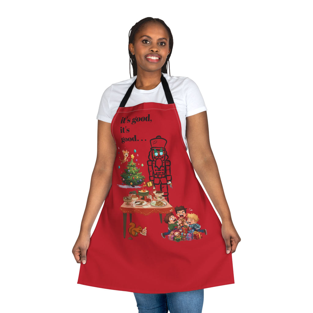 Christmas Nutty Nutcracker Apron — "It's Good, It's Good" Holiday Kitchen Apron, Host gift, Lampoon's Christmas Vacation