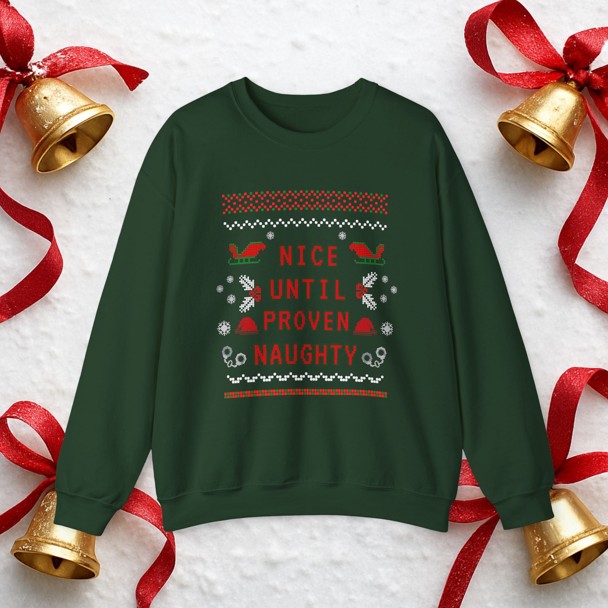 Nice Until Proven Naughty Christmas Sweatshirt — Funny Holiday Crewneck for Adults