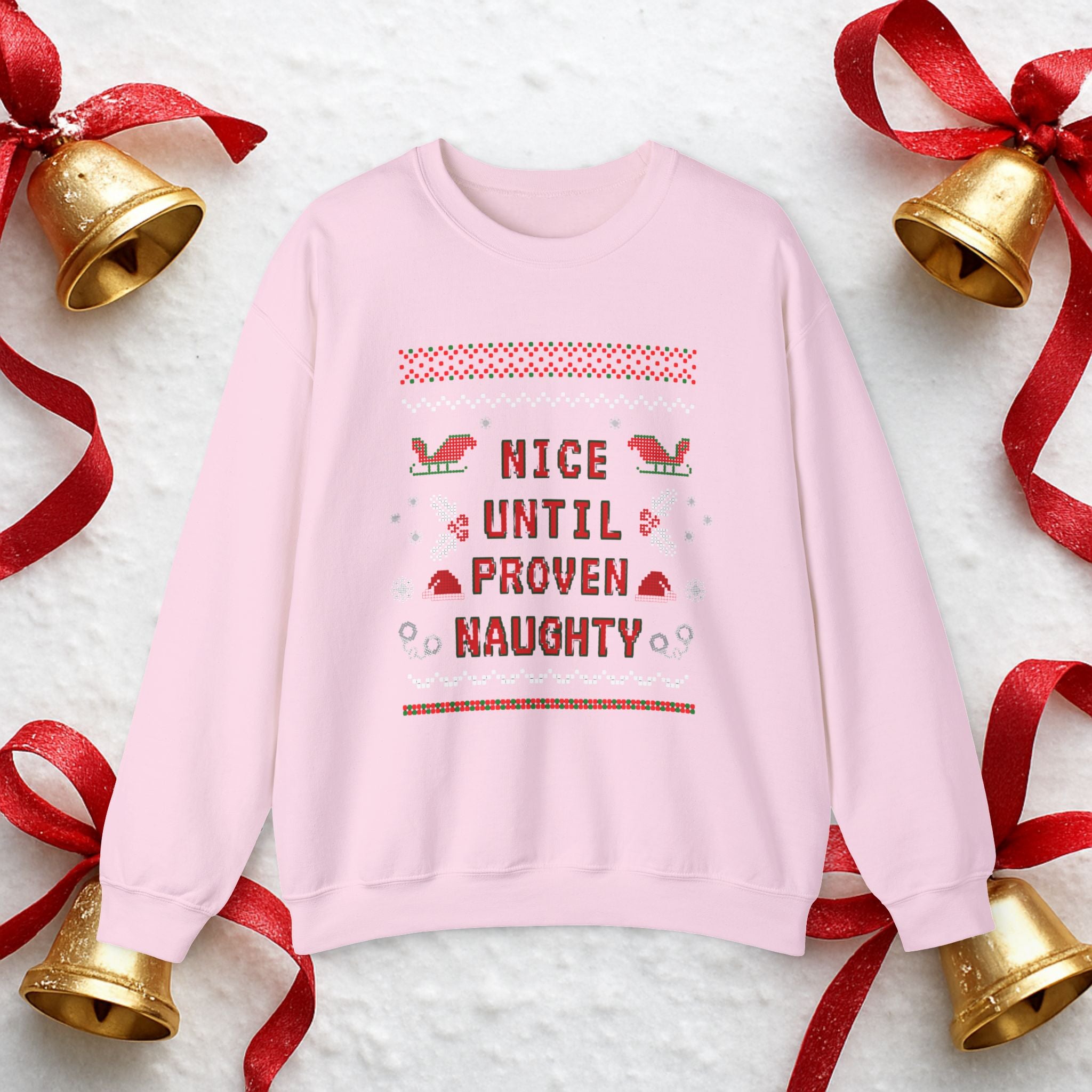 Nice Until Proven Naughty Christmas Sweatshirt — Funny Holiday Crewneck for Adults
