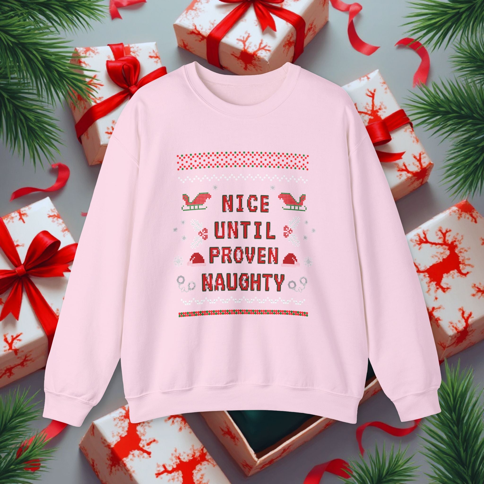 Nice Until Proven Naughty Christmas Sweatshirt — Funny Holiday Crewneck for Adults