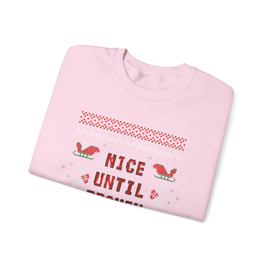 Nice Until Proven Naughty Christmas Sweatshirt — Funny Holiday Crewneck for Adults