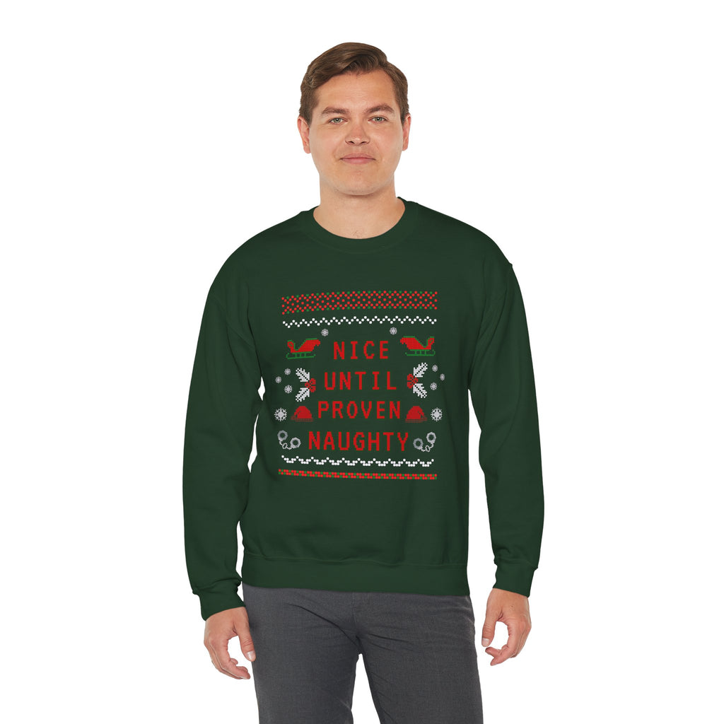 Nice Until Proven Naughty Christmas Sweatshirt — Funny Holiday Crewneck for Adults