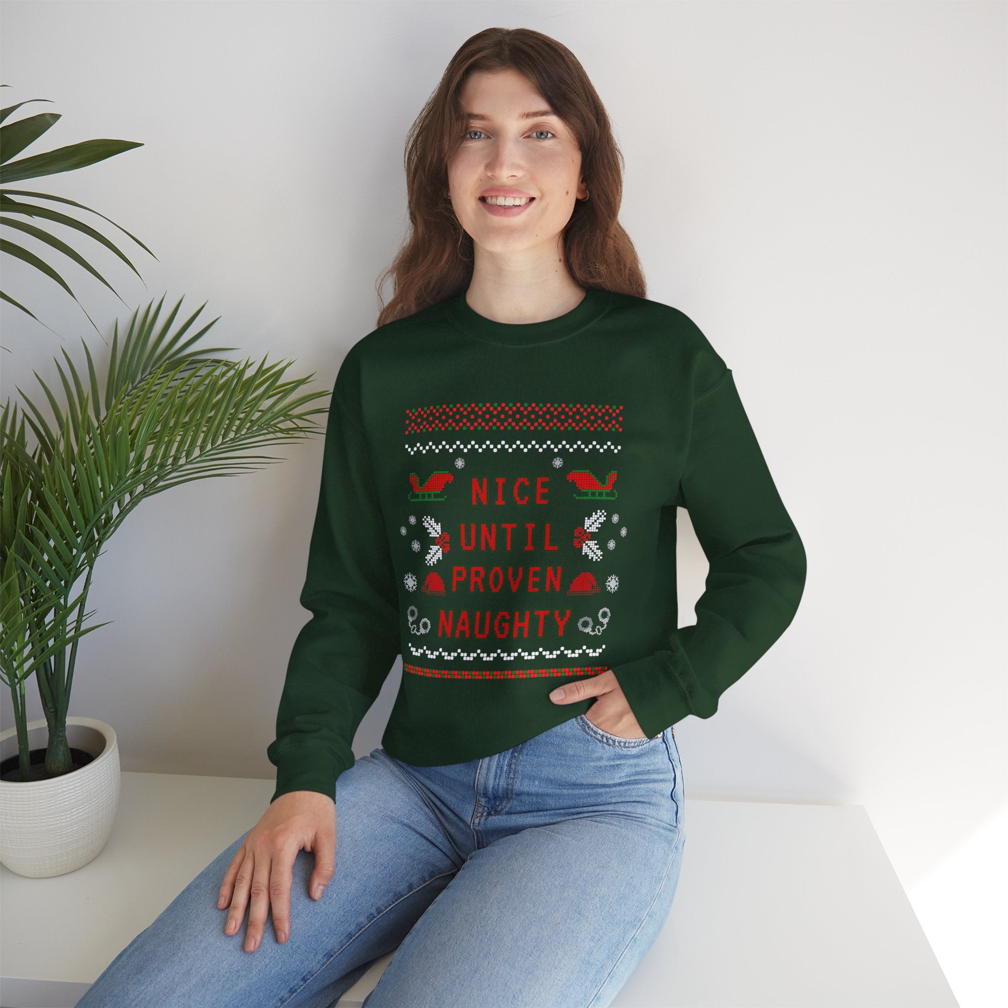Nice Until Proven Naughty Christmas Sweatshirt — Funny Holiday Crewneck for Adults